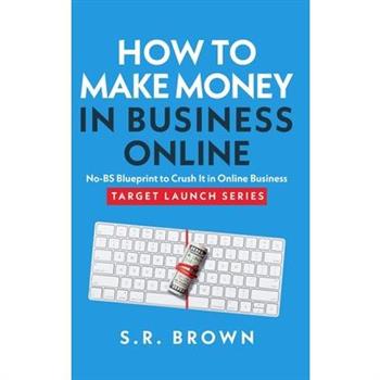 How To Make Money In Business Online