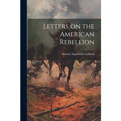 Letters on the American Rebellion