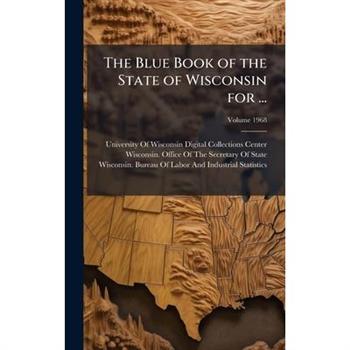 The Blue Book of the State of Wisconsin for ...