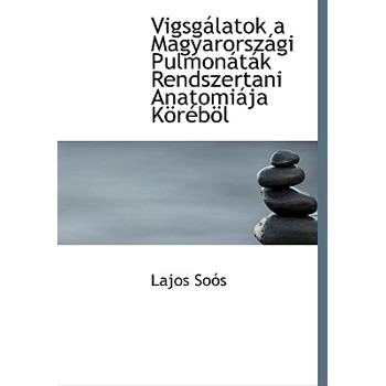 Vigsg Latok a Magyarorsz GI Pulmon T K Rendszertani Anatomi Ja K R B L