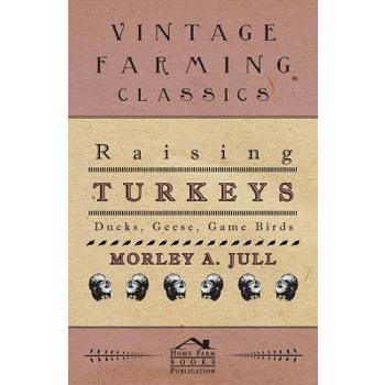 Raising Turkeys - Ducks, Geese, Game Birds