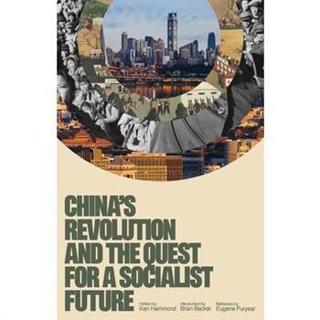 China's Revolution and the Quest for a Socialist Future
