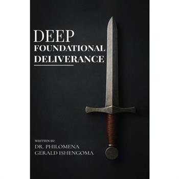 Deep Foundational Deliverance