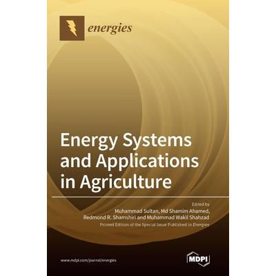 Energy Systems and Applications in Agriculture