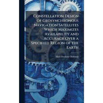 Constellation Design of Geosynchronous Navigation Satellites Which Maximizes Availability and Accuracy Over a Specified Region of the Earth