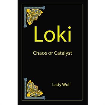 Loki Chaos or Catalyst