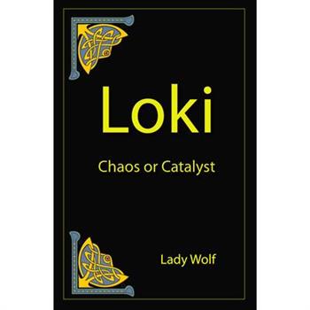 Loki Chaos or Catalyst