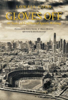 Gloves Off40 Years of Unfiltered Sports Writing