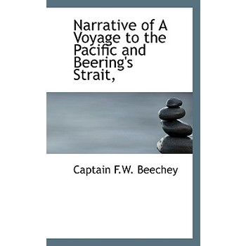 Narrative of a Voyage to the Pacific and Beering’s Strait,