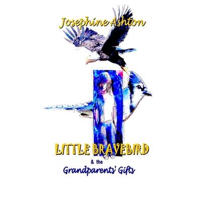 LITTLE BRAVEBIRD & The Grandparents' Gifts