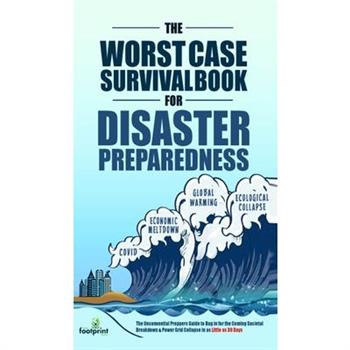 The Worst-Case Survival Book for Disaster Preparedness