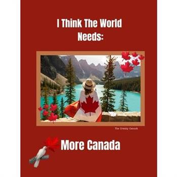 The World Needs More Canada