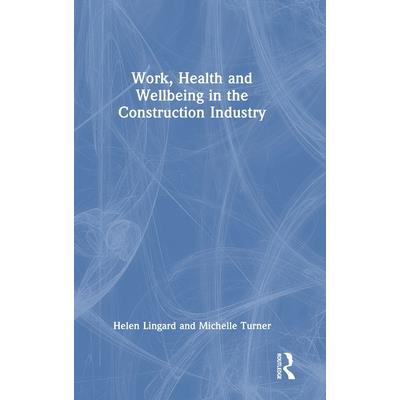 Work, Health and Wellbeing in the Construction Industry