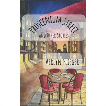 Proscenium Street and Other Stories