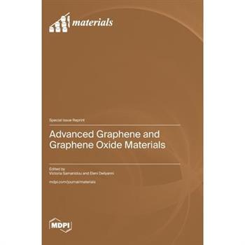 Advanced Graphene and Graphene Oxide Materials