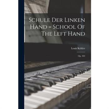 Schule Der Linken Hand = School Of The Left Hand