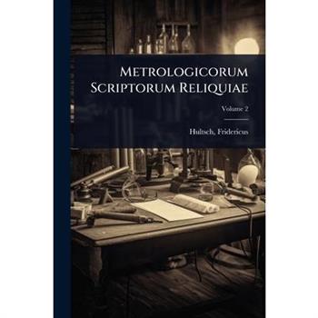 Metrologicorum Scriptorum Reliquiae
