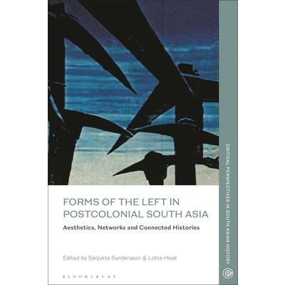 Forms of the Left in Postcolonial South Asia