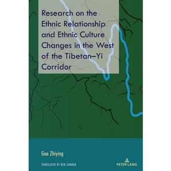 Research on the Ethnic Relationship and Ethnic Culture Changes in the West of the Tibetan-Yi Corridor
