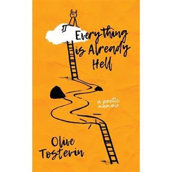 Everything is Already Hell