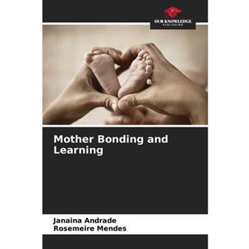 Mother Bonding and Learning