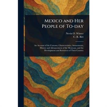 Mexico and Her People of To-day