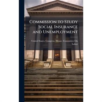 Commission to Study Social Insurance and Unemployment