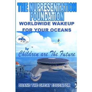 THE NUPRESENTATION FOUNDATION Children are The Future