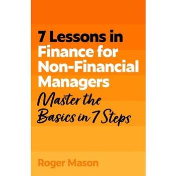 7 Lessons in Finance for Non-Financial Managers