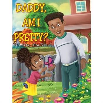 Daddy, am I Pretty?