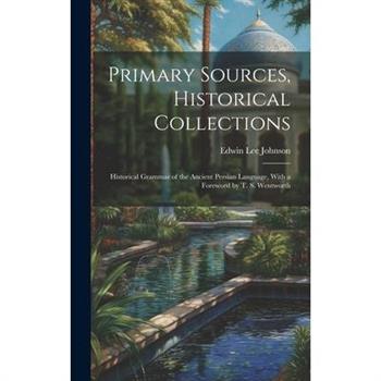 Primary Sources, Historical Collections
