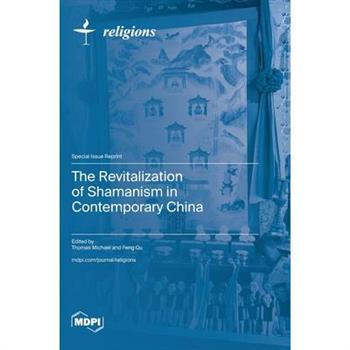 The Revitalization of Shamanism in Contemporary China