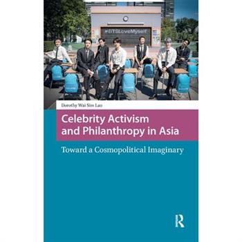 Celebrity Activism and Philanthropy in Asia