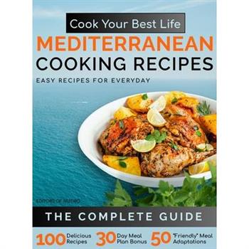 Cook Your Best Life Mediterranean Cooking Recipes