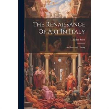 The Renaissance Of Art In Italy