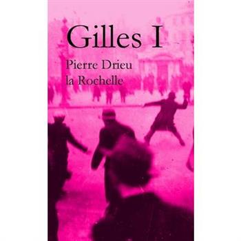 Gilles by Pierre Drieu la Rochelle (Volume I)