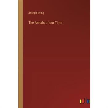 The Annals of our Time