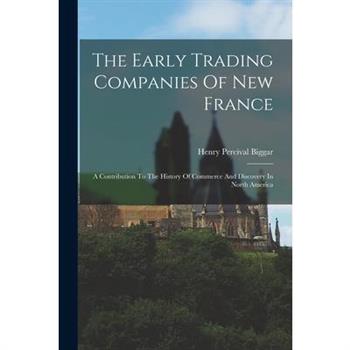 The Early Trading Companies Of New France