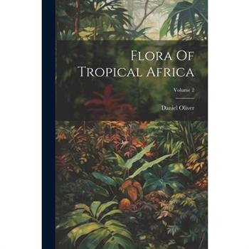 Flora Of Tropical Africa; Volume 2