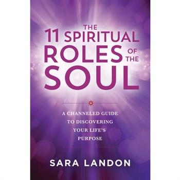 The 11 Spiritual Roles of the Soul