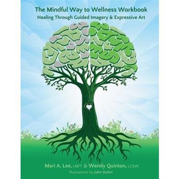 The Mindful Way to Wellness Workbook