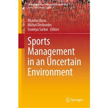 Sports Management in an Uncertain Environment