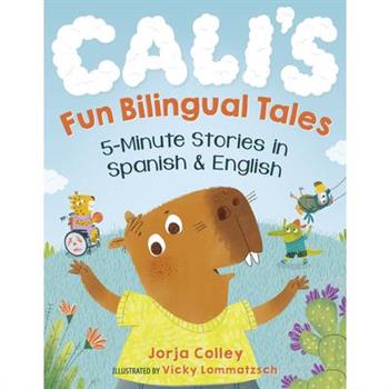 Cali's Fun Bilingual Tales: 5-Minute Stories in Spanish and English
