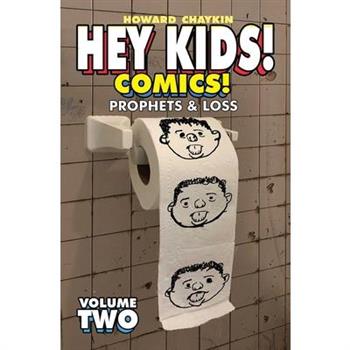 Hey Kids! Comics!, Volume 2: Prophets & Loss