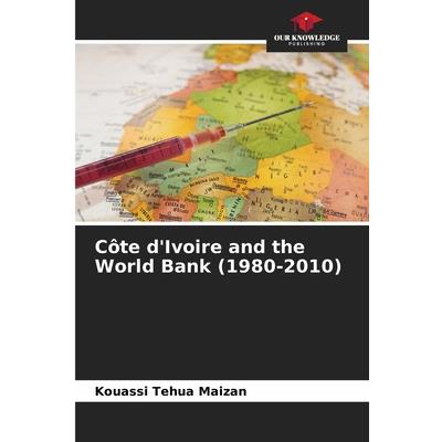 C繫te d’Ivoire and the World Bank (1980-2010)