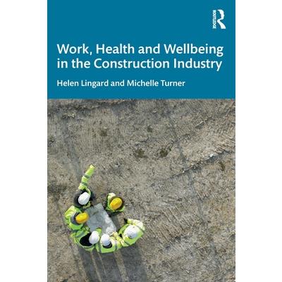 Work, Health and Wellbeing in the Construction Industry