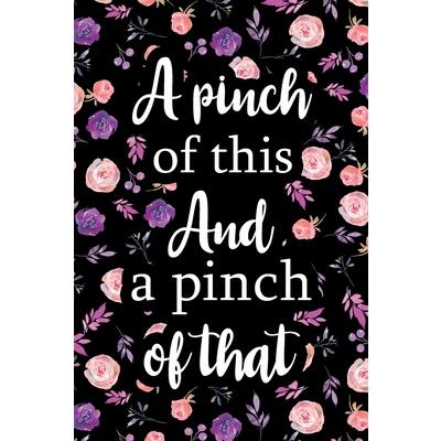 A Pinch of This And a Pinch of That