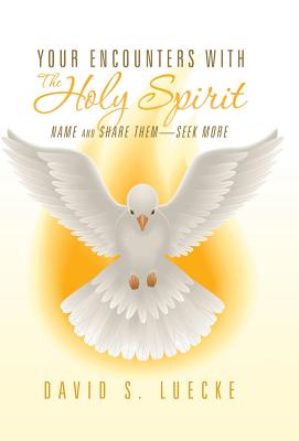 Your Encounters With the Holy Spirit