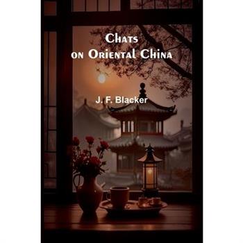 Chats on Oriental China