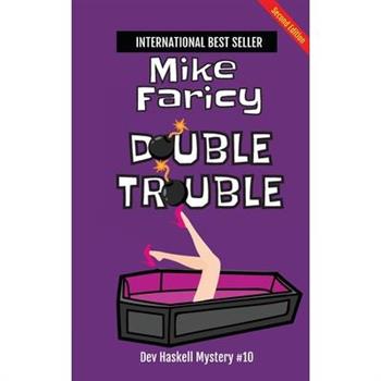 Double Trouble (Dev Haskell Private Investigator Book 10) second edition